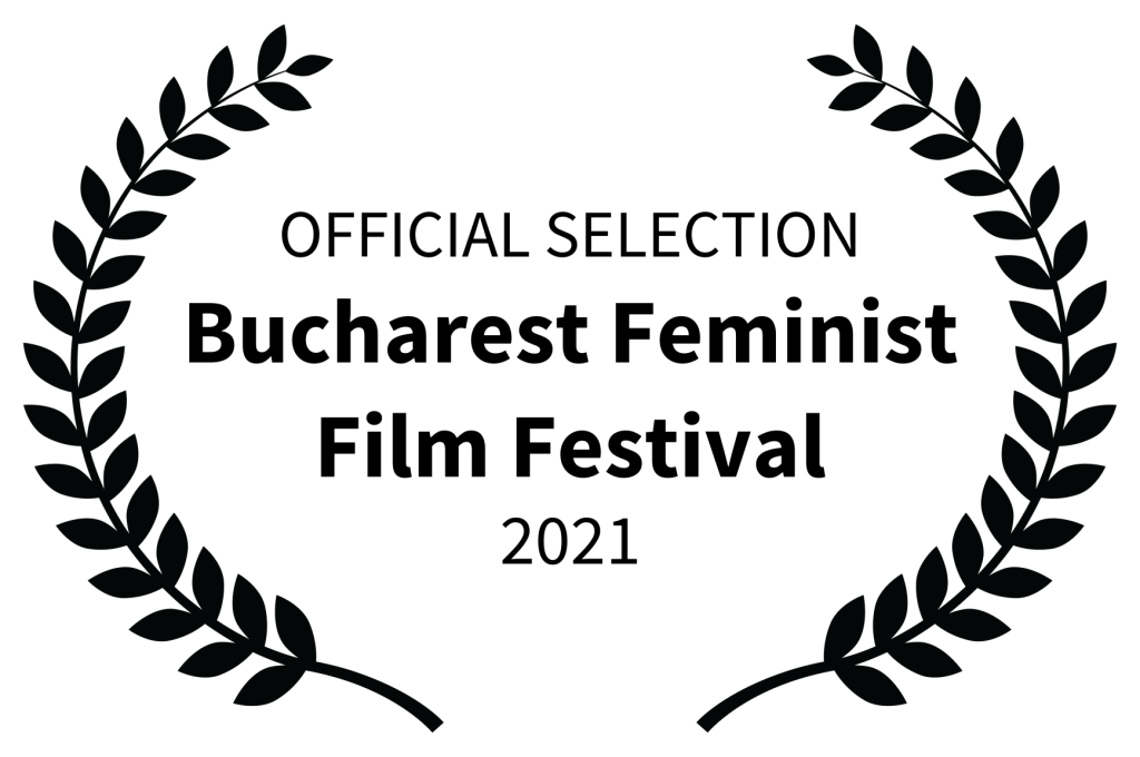 OFFICIAL SELECTION - Bucharest Feminist Film Festival - 2021